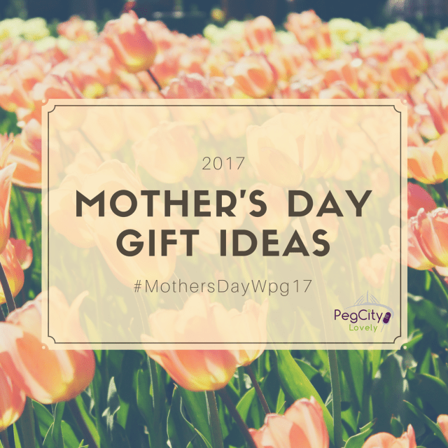 #MothersDayWpg17